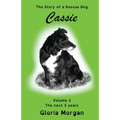 Cassie, the story of a rescue dog: Volume 2: The next 3 years (Dyslexia-Smart)
