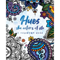 Hues: The Colors of Life: A Coloring Book