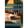 Waking up at Rembrandt's