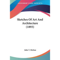 Sketches Of Art And Architecture (1893)