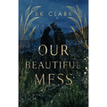 Our Beautiful Mess