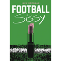Football Sissy: A Cross-Dressing Memoir