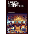 First-Chance Exception: A Tale of Games, Gaffes, and Going Online