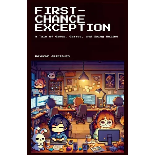 First-Chance Exception: A Tale of Games, Gaffes, and Going Online