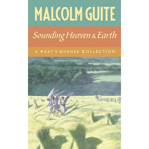 Sounding Heaven and Earth: A Poet's Corner Collection