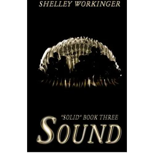 Sound: Solid, Book 3