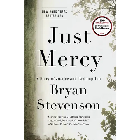 Just Mercy: A Story of Justice and Redemption