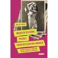 Images of Sex Work in Early Twentieth-Century America: Gender, Sexuality and Race in the Storyville Portraits