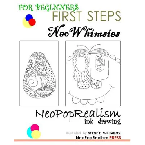 First Steps: NeoWhimsies: NeoPopRealism Ink Drawing for Beginners