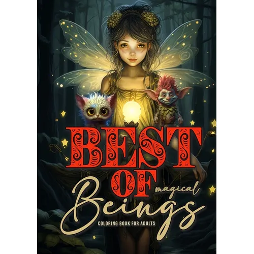 Best of magical Beings Coloring Book for Adults: Fairies Coloring Book for Adults Grayscale Best of Elves, Gnomes, Fairies coloring book adults, Pixie