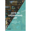How to Understand Art (Art Essentials)