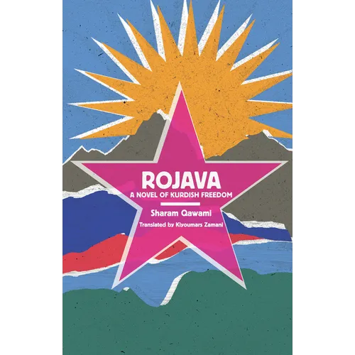 Rojava: A Novel of Kurdish Freedom