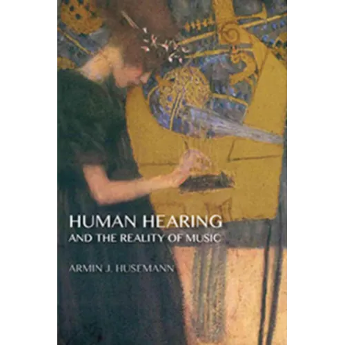 Human Hearing and the Reality of Music
