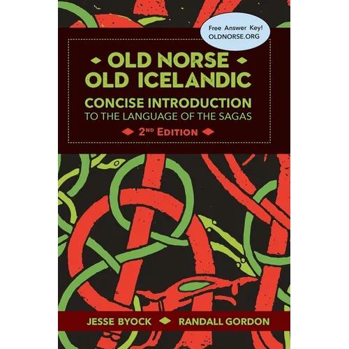 Old Norse - Old Icelandic: Concise Introduction to the Language of the Sagas