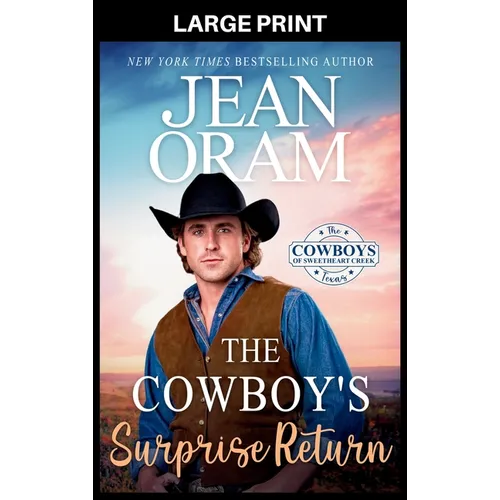 The Cowboy's Surprise Return: A Fake Relationship Cowboy Romance