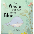 The Whale Who Felt a Little Blue: A Picture Book About Depression