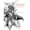 The Art of Fantasy: A Complete Step-By-Step Guide to Drawing Characters and Concept Design