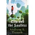 Ella and the Soulless