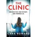 The Clinic: An absolutely unputdownable and addictive psychological thriller packed with twists