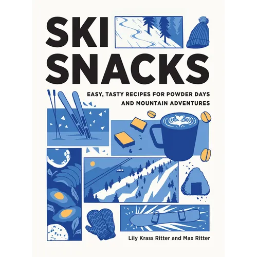Ski Snacks: Easy, Tasty Recipes for Powder Days and Mountain Adventures