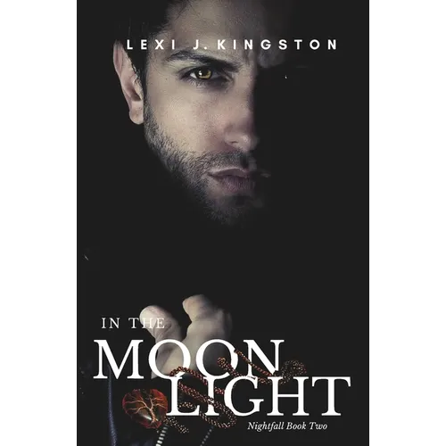 In the Moonlight: (Nightfall Book 2)