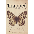 Trapped: Book One of I Will Possess Your Heart Trilogy