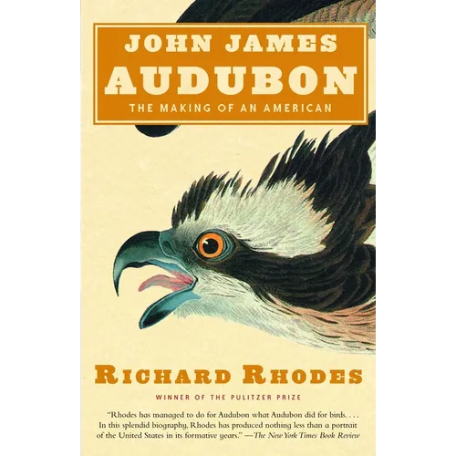 John James Audubon: The Making of an American