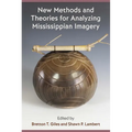 New Methods and Theories for Analyzing Mississippian Imagery