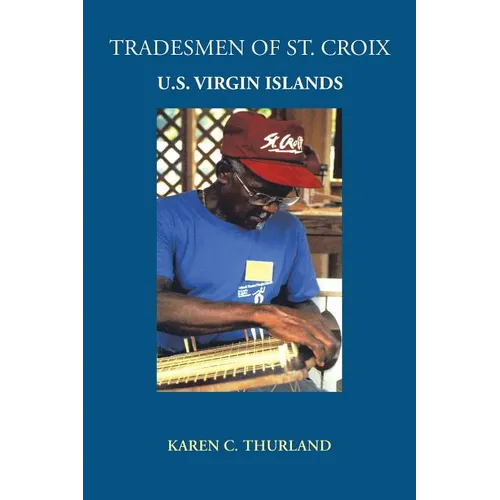Tradesmen of St. Croix: U.S. Virgin Islands