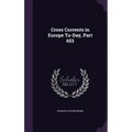Cross Currents in Europe To-Day, Part 653