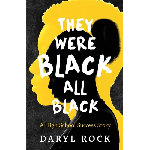 They Were Black. All Black: A High School Success Story