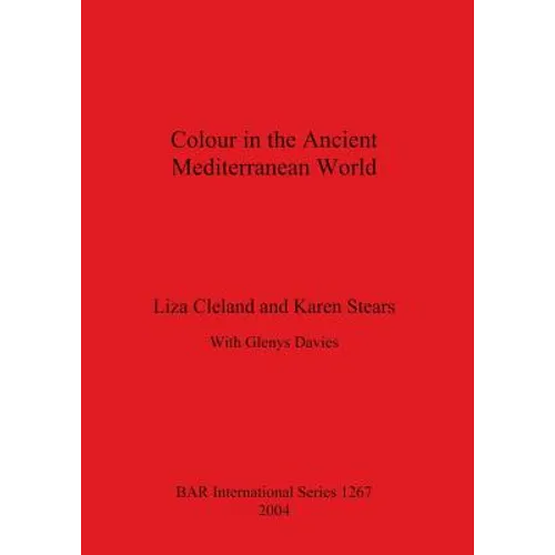Colour in the Ancient Mediterranean World Bar S1267