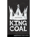King Coal (Heathen Edition)