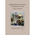 William Moorcroft, Potter: Individuality by Design