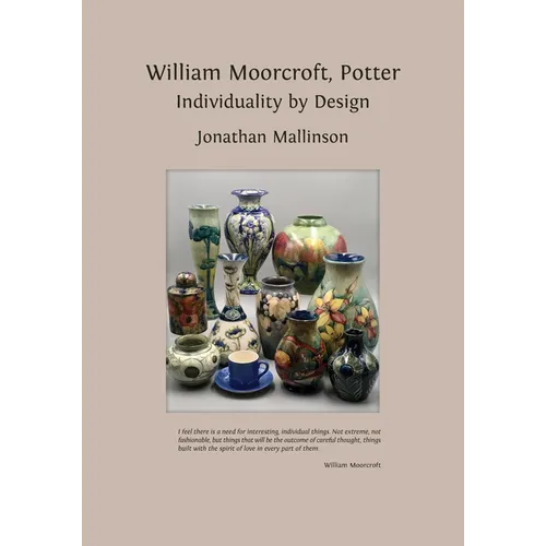 William Moorcroft, Potter: Individuality by Design