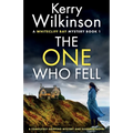 The One Who Fell: A completely gripping mystery and suspense novel