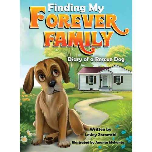 Finding My Forever Family: Diary of a Rescue Dog