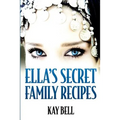 Ella's Secret Family Recipes