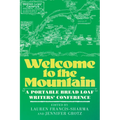 Welcome to the Mountain: A Portable Bread Loaf Writers' Conference