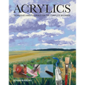 Acrylics: Techniques and Tutorials for the Complete Beginner