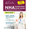 NHA Phlebotomy Study Guide 2024-2025: 650+ Practice Questions and NHA Exam Prep Book [3rd Edition]