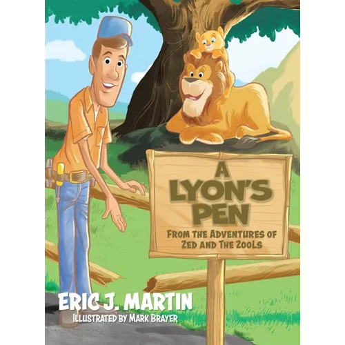 A Lyon's Pen: From the Adventures of Zed and the ZooLs