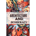Architecture And Democracy
