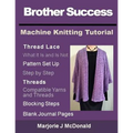 Brother Success Machine Knitting Tutorial