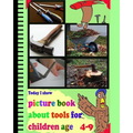 Today I Show: picture book about tools for children age 4-9