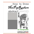 How to Draw NeoPopRealism Abstract Images: Ink Backgrounds