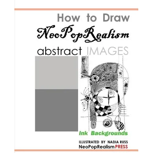 How to Draw NeoPopRealism Abstract Images: Ink Backgrounds