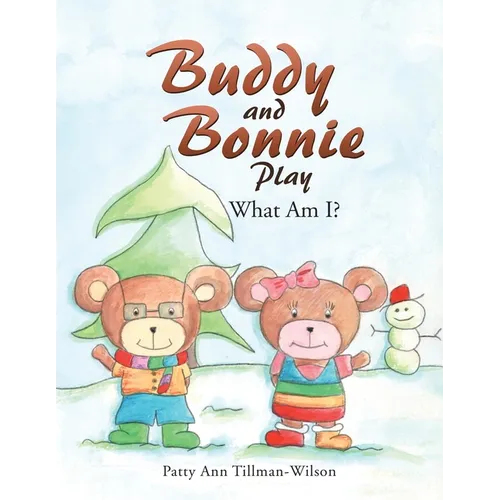 Buddy and Bonnie Play: What Am I?