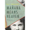 Mañana Means Heaven