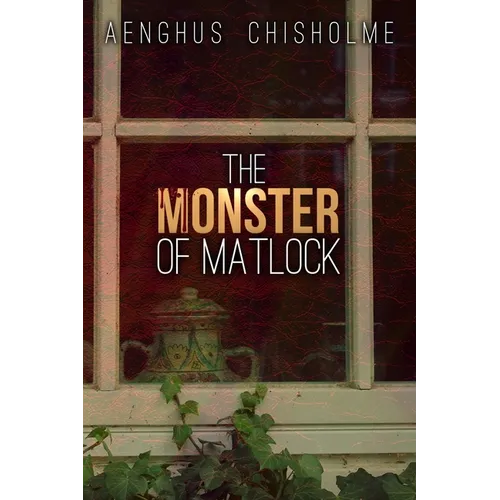The Monster of Matlock